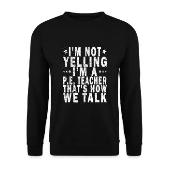 Ich schreie nicht, ich bin ein Sportlehrer, so ist das - Unisex Pullover - Schwarz - Vorne - Alina (178cm) & Michal (187cm)