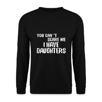 Tu ne peux pas me faire peur J’ai des filles - Fête des pères - Sweat-shirt Unisexe - noir - Devant - Alina (178cm) & Michal (187cm)