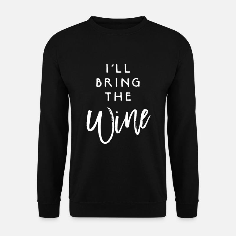 I'll Bring The Wine - Unisex Sweatshirt - black