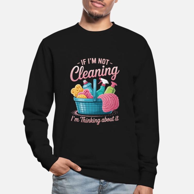 Lustiges Putzen oder darüber nachdenken Unisex Pullover
