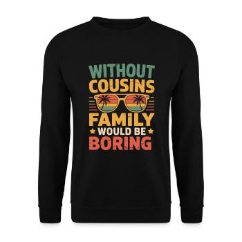 Cousins Cousin Cousine Familienfeier - Unisex Pullover - Schwarz - Vorne - Alina (178cm) & Michal (187cm)