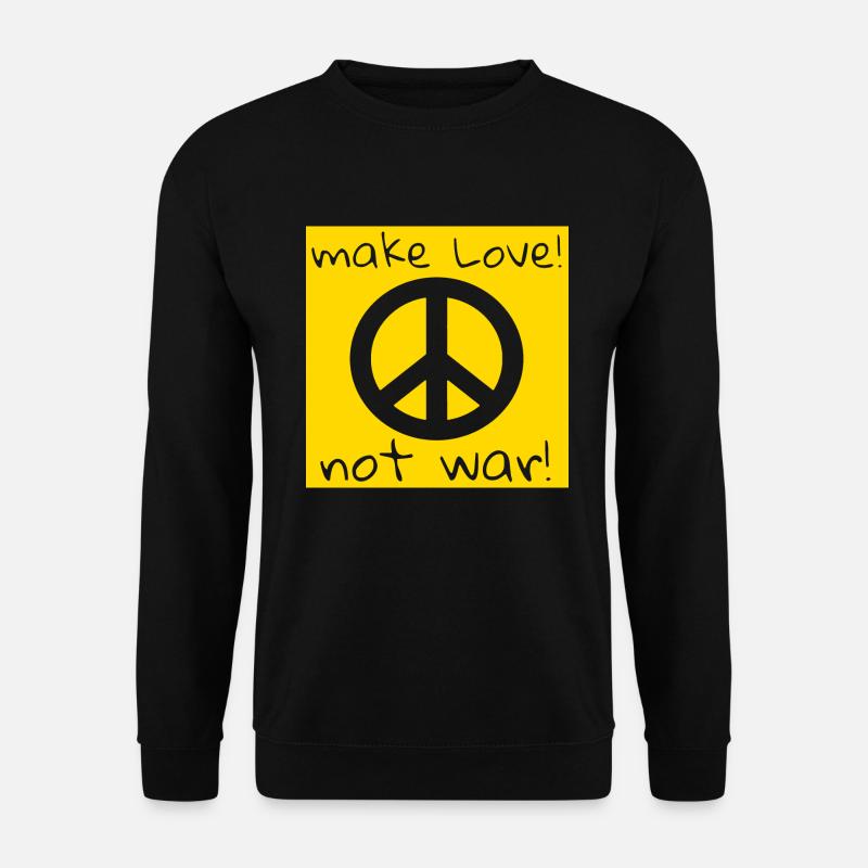 MAKE LOVE! NOT WAR! - Unisex Pullover - Schwarz