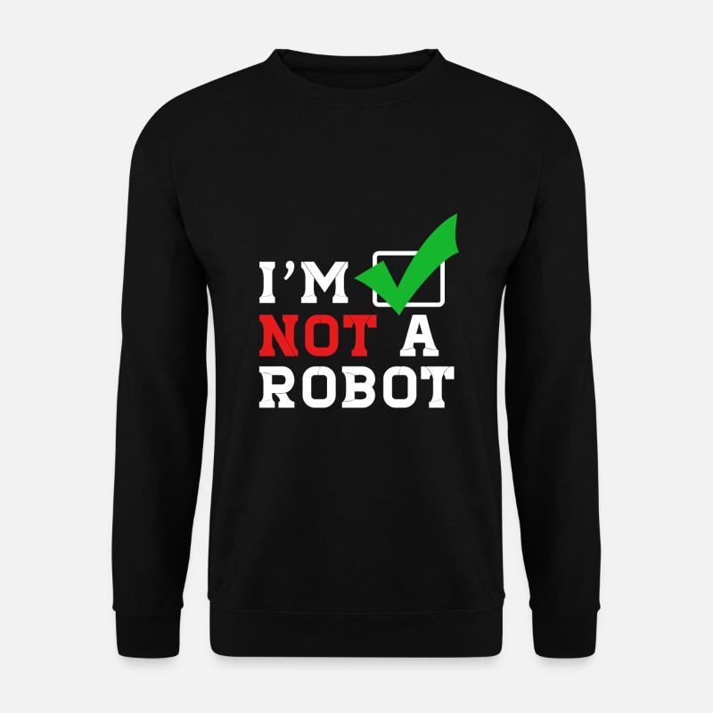 I´m not a Robot - Ich bin kein Roboter im Internet - Unisex Pullover - Schwarz