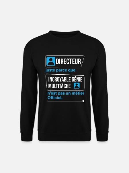 incroyable génie multitâche directeur - Sweat-shirt Unisexe - noir