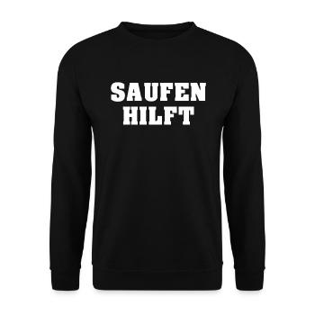 Saufen Hilft Lustiger Trinker Spruch - Unisex Pullover - Schwarz - Vorne - Alina (178cm) & Michal (187cm)