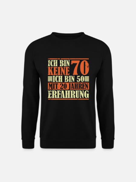 70. Geburtstag Geschenk Geburtstagsspruch 70 Jahre - Unisex Pullover - Schwarz