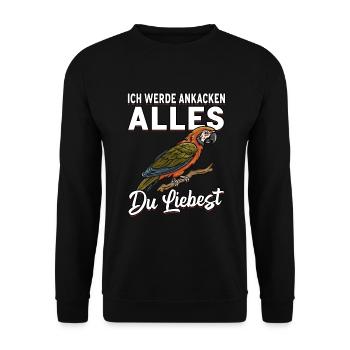 Ich kacke auf alles was du liebst - Papagei lustig - Unisex Pullover - Schwarz - Vorne - Alina (178cm) & Michal (187cm)