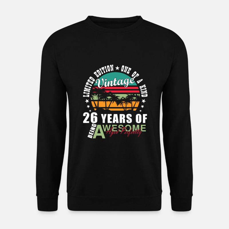 26 Geburtstag 26 Jahre 26 Lebensjahr 26 Lebenalter - Unisex Pullover - Schwarz