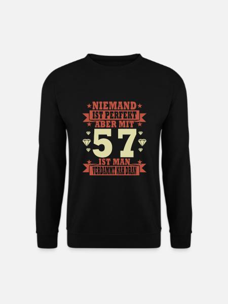 57 Jahre 57. Geburtstag lustiger Spruch Geschenk - Unisex Pullover - Schwarz