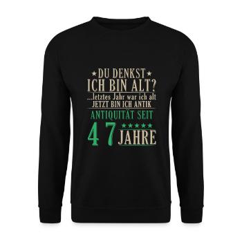 Antiquität 47 Jahre alt - 47. Geburtstag Spruch - Unisex Pullover - Schwarz - Vorne - Alina (178cm) & Michal (187cm)