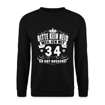 T Shirt 34 Geburtstag - 34 Jahre Bitte kein neid - Unisex Pullover - Schwarz - Vorne - Alina (178cm) & Michal (187cm)