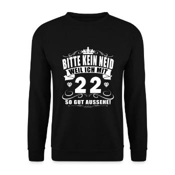 T Shirt 22 Geburtstag - 22 Jahre Bitte kein neid - Unisex Pullover - Schwarz - Vorne - Alina (178cm) & Michal (187cm)