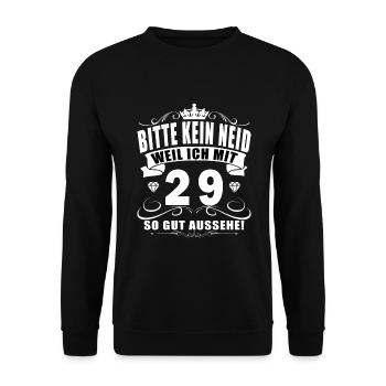 T Shirt 29 Geburtstag - 29 Jahre Bitte kein neid - Unisex Pullover - Schwarz - Vorne - Alina (178cm) & Michal (187cm)