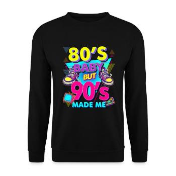 80s baby 90s made me 80s baby 90s 90s 1990 - Unisex Sweatshirt - black - Front - Alina (178cm) & Michal (187cm)