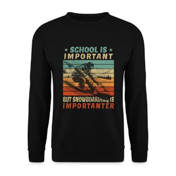 Snowboarding Is Importanter Snowboard School Sport - Unisex Sweatshirt - black - Front - Alina (178cm) & Michal (187cm)