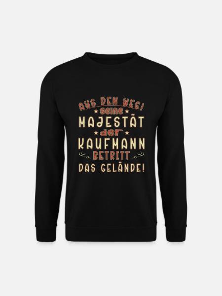 Kaufmann Lustig Spruch Beruf Einzelhandelskaufmann - Unisex Pullover - Schwarz