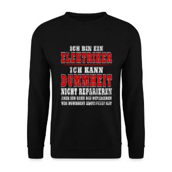 Ich bin ein Elektriker Ich kann Dummheit nicht - Unisex Pullover - Schwarz - Vorne - Alina (178cm) & Michal (187cm)