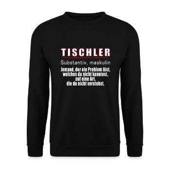 Schreiner Definition Tischler Schreinermeister - Unisex Pullover - Schwarz - Vorne - Alina (178cm) & Michal (187cm)