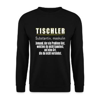 Tischler Definition Tischlermeister Schreiner - Unisex Pullover - Schwarz - Vorne - Alina (178cm) & Michal (187cm)