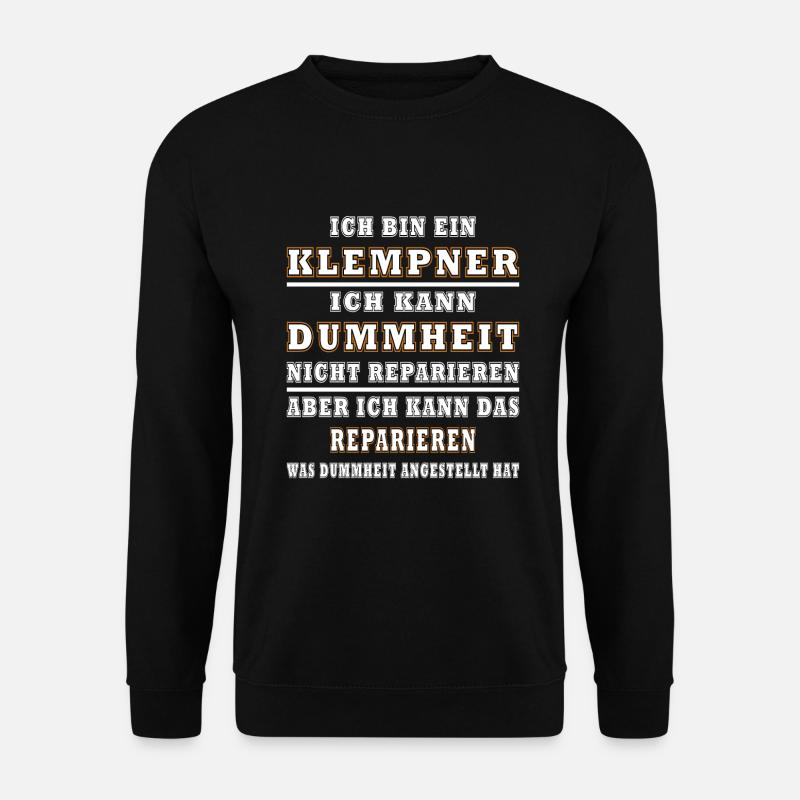 Klempner Dummheit Reparaturen - Unisex Pullover - Schwarz