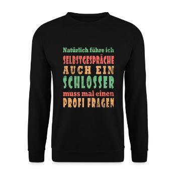 Ich führe Selbstgespräche - Schlosser Edition - Unisex Pullover - Schwarz - Vorne - Alina (178cm) & Michal (187cm)