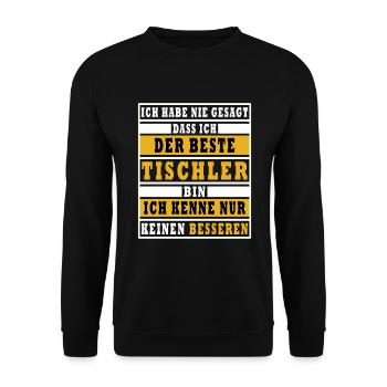 Bester Tischler Spruch Lustig Tischler - Unisex Pullover - Schwarz - Vorne - Alina (178cm) & Michal (187cm)