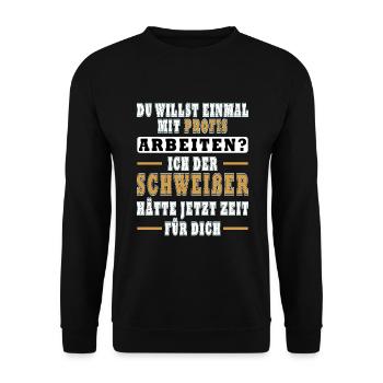 Ich bin Profi-Schweißer Schweißen - Unisex Pullover - Schwarz - Vorne - Alina (178cm) & Michal (187cm)
