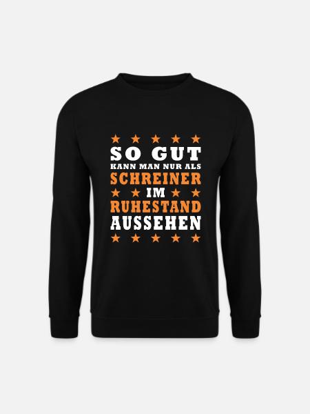 Schreiner Rente Ruhestand - Unisex Pullover - Schwarz