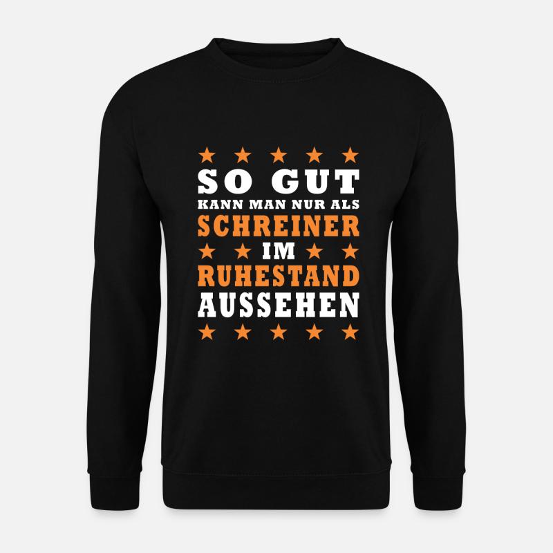 Schreiner Rente Ruhestand - Unisex Pullover - Schwarz