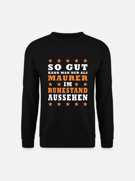 Ruhestand Maurer Rentner Maurermeister Pensionist - Unisex Pullover - Schwarz