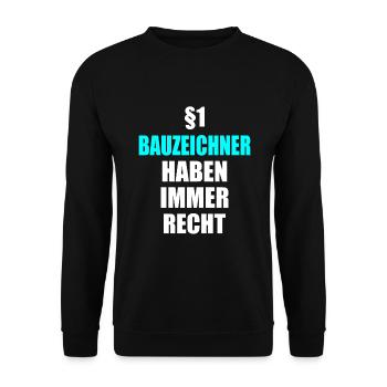 Bauzeichner Geschenke – Hat immer Recht - Unisex Pullover - Schwarz - Vorne - Alina (178cm) & Michal (187cm)