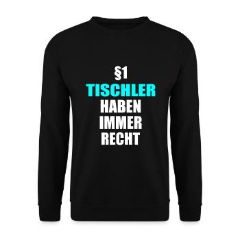 Tischler haben Recht Handwerker Lustiger Schreiner - Unisex Pullover - Schwarz - Vorne - Alina (178cm) & Michal (187cm)