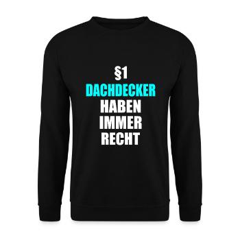 Dachdecker haben Recht Handwerker Dachdecken - Unisex Pullover - Schwarz - Vorne - Alina (178cm) & Michal (187cm)
