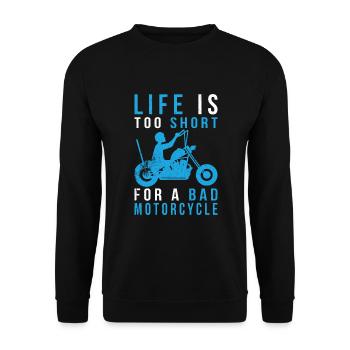 Life is too short, for a bad Motorcycle - Biker - Unisex Sweatshirt - black - Front - Alina (178cm) & Michal (187cm)