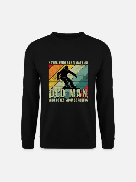 Never Understimate An Old Man With A Snowboard - Unisex Pullover - Schwarz