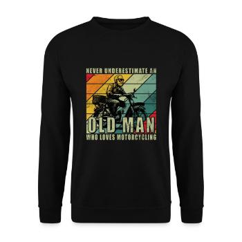 Never Understimate An Old Man Motorcycle - Unisex Sweatshirt - black - Front - Alina (178cm) & Michal (187cm)