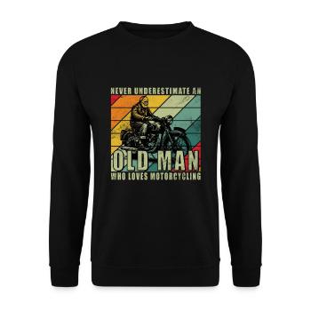 Never Understimate An Old Man Motorcycle - Unisex Sweatshirt - black - Front - Alina (178cm) & Michal (187cm)