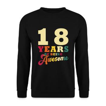 Awesome for 18 years - Unisex Sweatshirt - black - Front - Alina (178cm) & Michal (187cm)