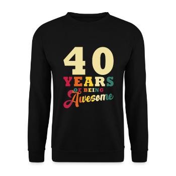 40 ans de 40e anniversaire - Sweat-shirt Unisexe - noir - Devant - Alina (178cm) & Michal (187cm)