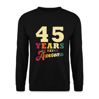 45 Jahre Awesome 45. Geburtstag - Unisex Pullover - Schwarz - Vorne - Alina (178cm) & Michal (187cm)