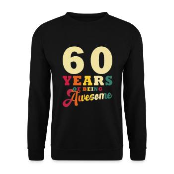 Vintage, 60 Jahre awesome, 60. Geburtstag - Unisex Pullover - Schwarz - Vorne - Alina (178cm) & Michal (187cm)