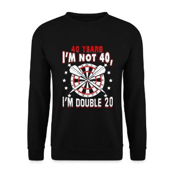 40. Geburtstag Darts - Unisex Pullover - Schwarz - Vorne - Alina (178cm) & Michal (187cm)