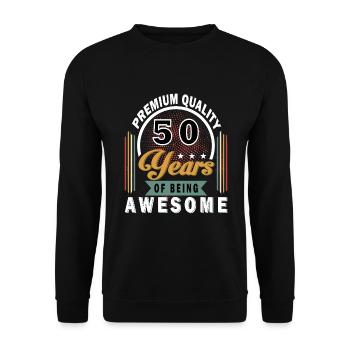 50. Geburtstag 50 Jahre Spruch - Unisex Pullover - Schwarz - Vorne - Alina (178cm) & Michal (187cm)