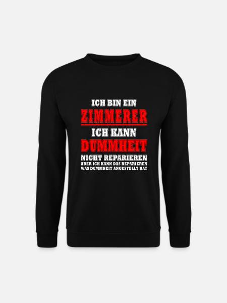 Zimmermann Sprüche Zimmern Zimmerer - Unisex Pullover - Schwarz