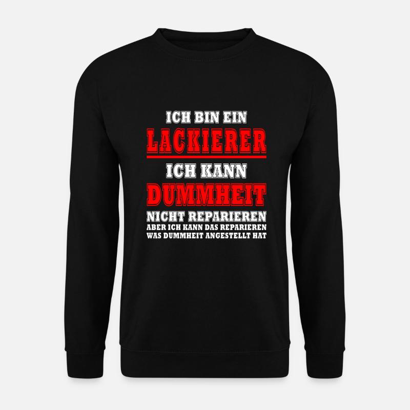 Maler Profession Maler og lak Design Ordsprog - Unisex sweater - sort