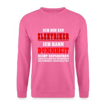 Elektriker lustiger Spruch - Unisex Pullover - Pink - Vorne