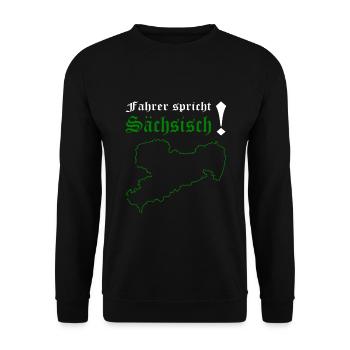 LKW- Fahrer Spricht Sächsisch Berufskraftfahrer - Unisex Pullover - Schwarz - Vorne - Alina (178cm) & Michal (187cm)