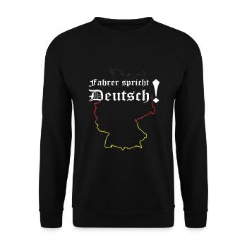 Driver speaks German! For truck drivers and truckers - Unisex Sweatshirt - black - Front - Alina (178cm) & Michal (187cm)