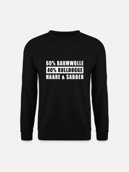 lustige Bulldoggen Sprüche - Bulldogge - Unisex Pullover - Schwarz