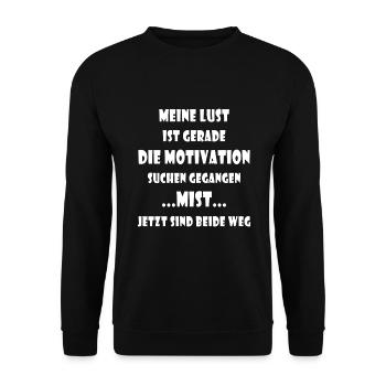 Meine Lust sucht die Motivation - beide sind weg - Unisex Pullover - Schwarz - Vorne - Alina (178cm) & Michal (187cm)